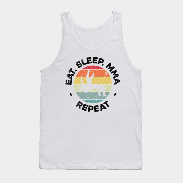 Eat Sleep MMA Repeat Martial Arts Gift Fight Tank Top by mkar